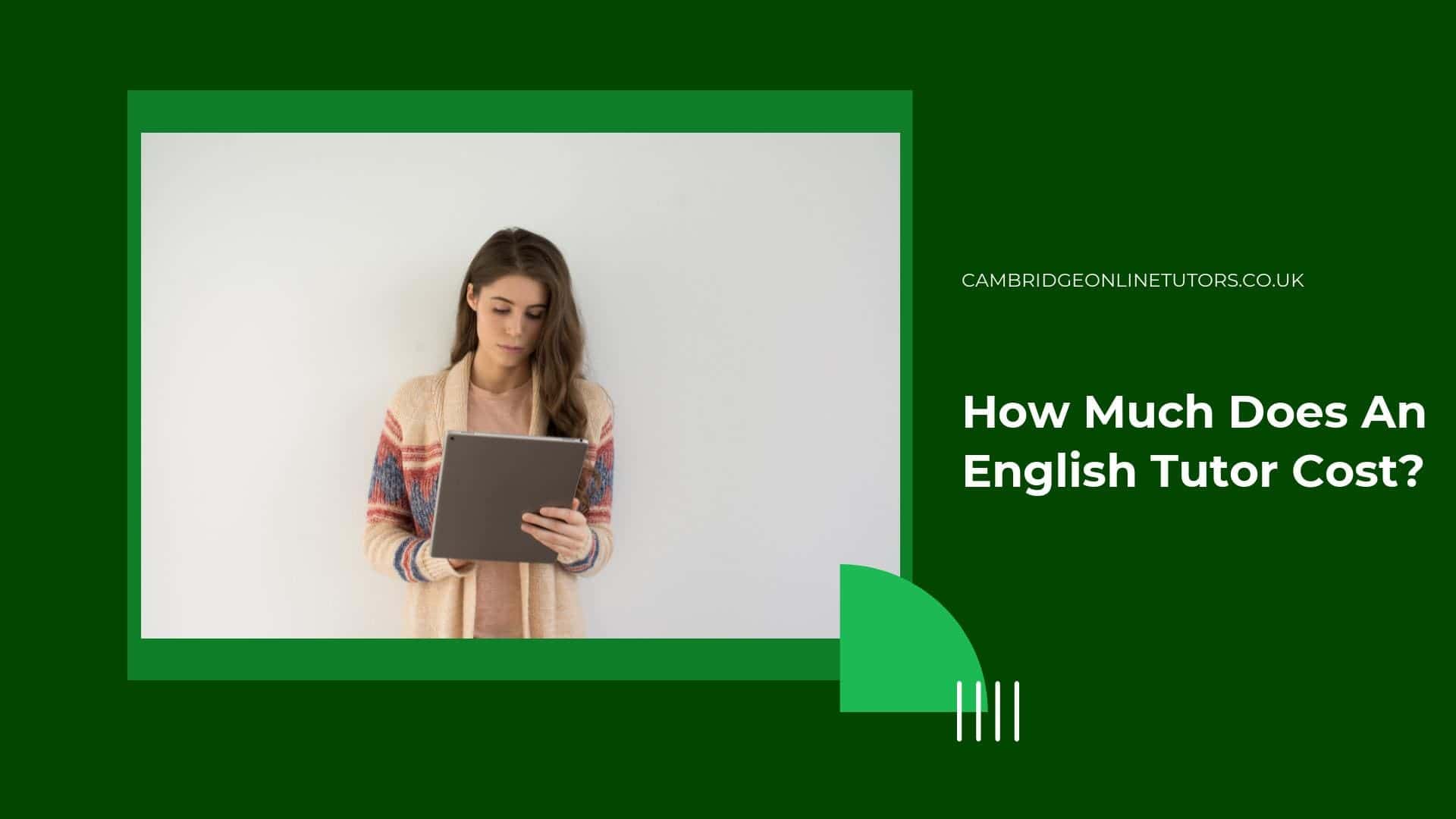 How Much Does An English Tutor Cost? - Cambridge Online Tutors