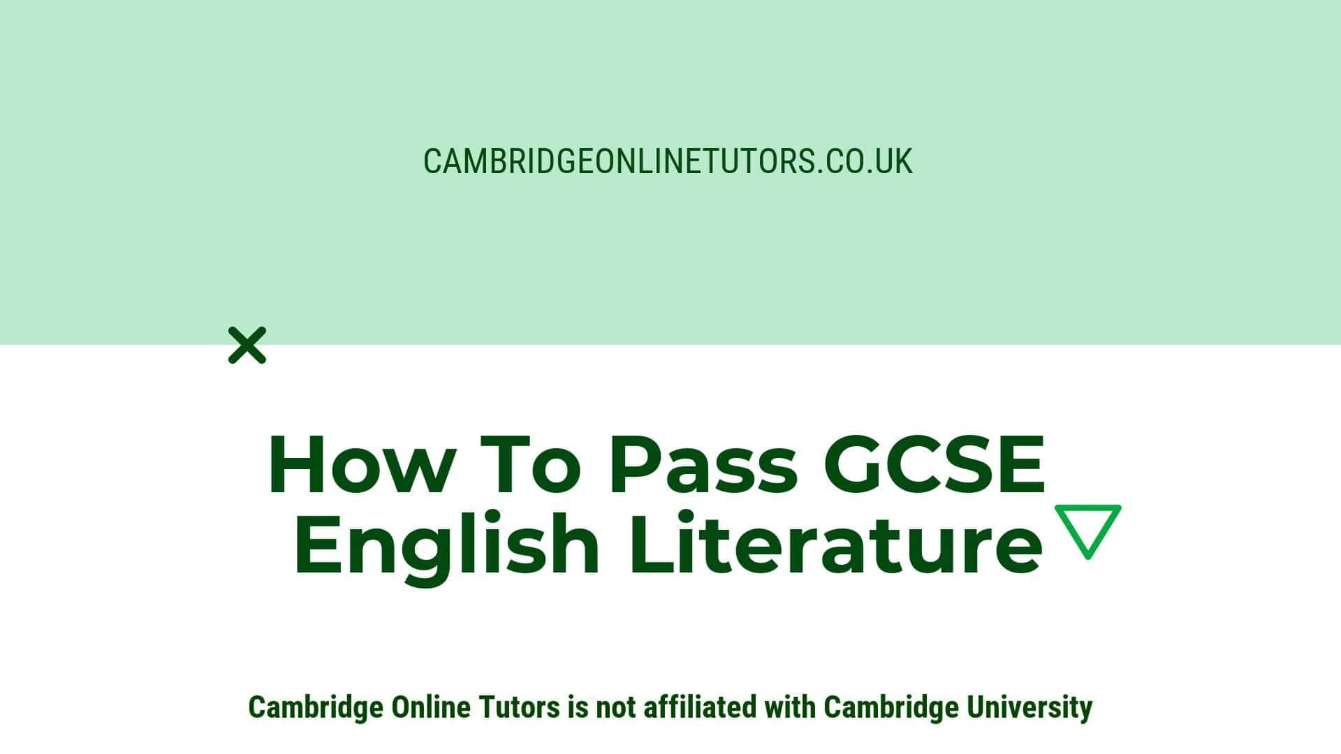 How To Pass GCSE English Literature - Cambridge Online Tutors