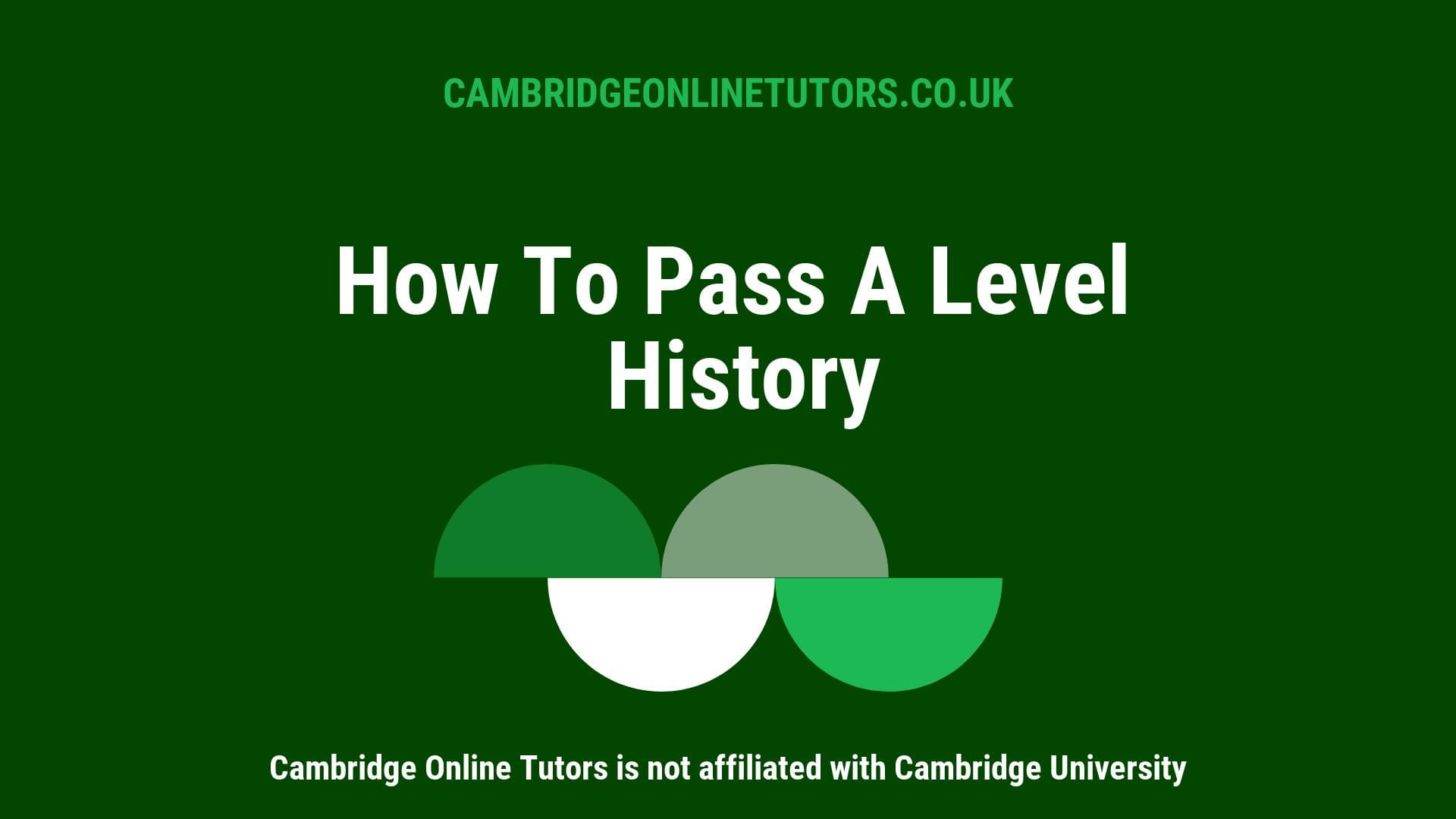 How To Pass A Level History
