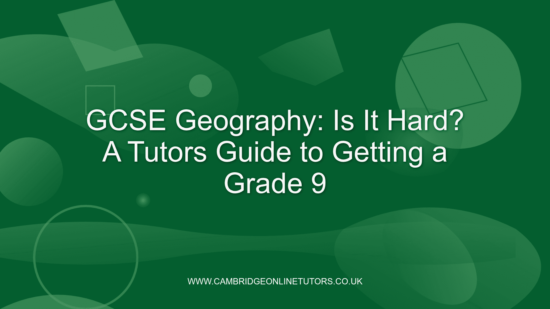 Is GCSE Geography Hard - Graphic 1