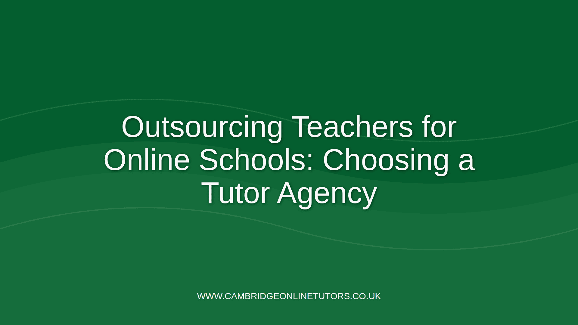 Choosing a Tutor Agency