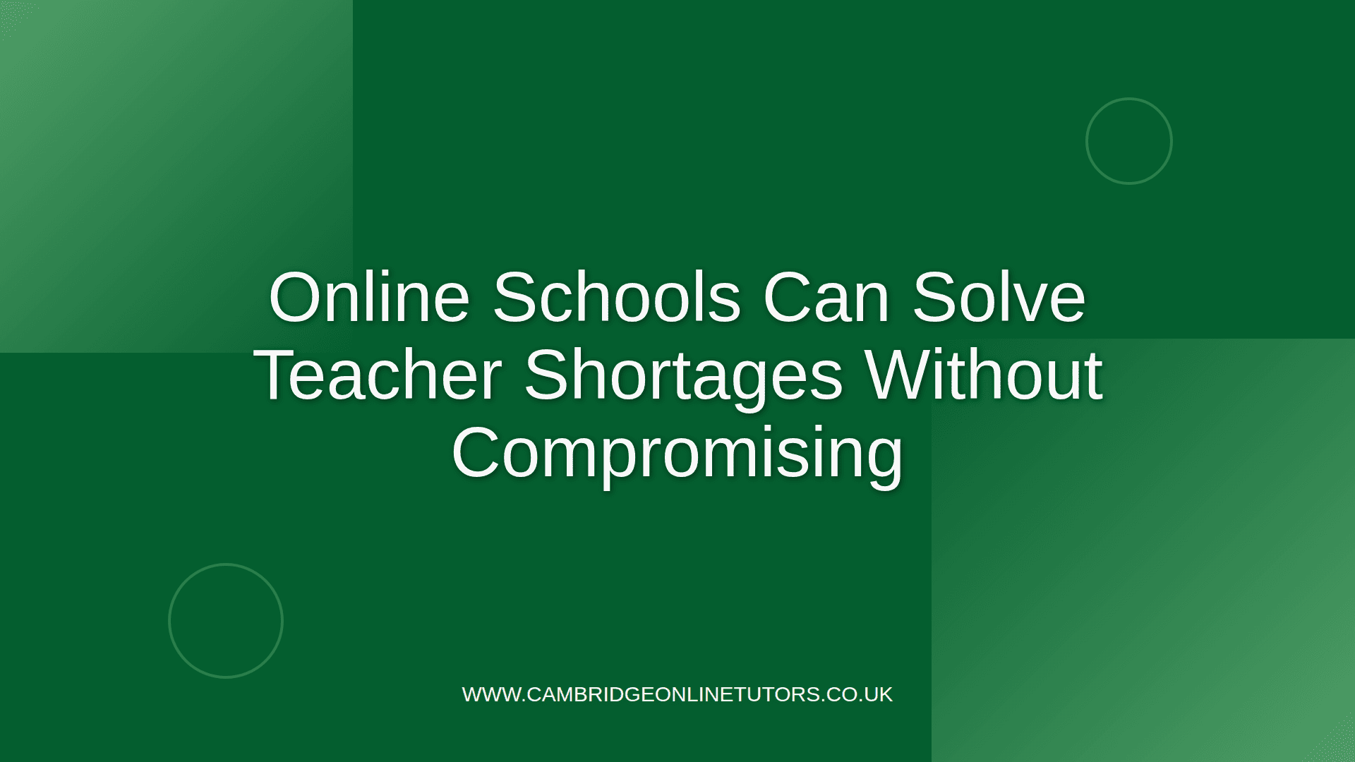 Online Schools Can Solve Teacher Shortages Without Compromising